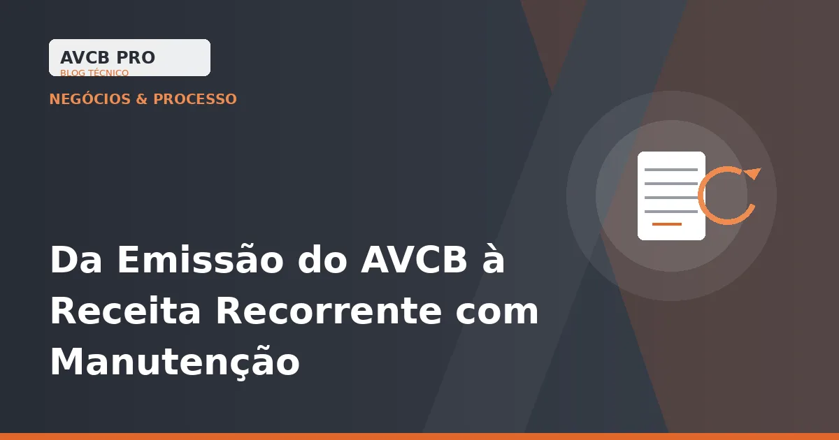 Da Emissão do AVCB à Receita Recorrente: Como Estruturar Contratos de Manutenção e Inspeções Periódicas